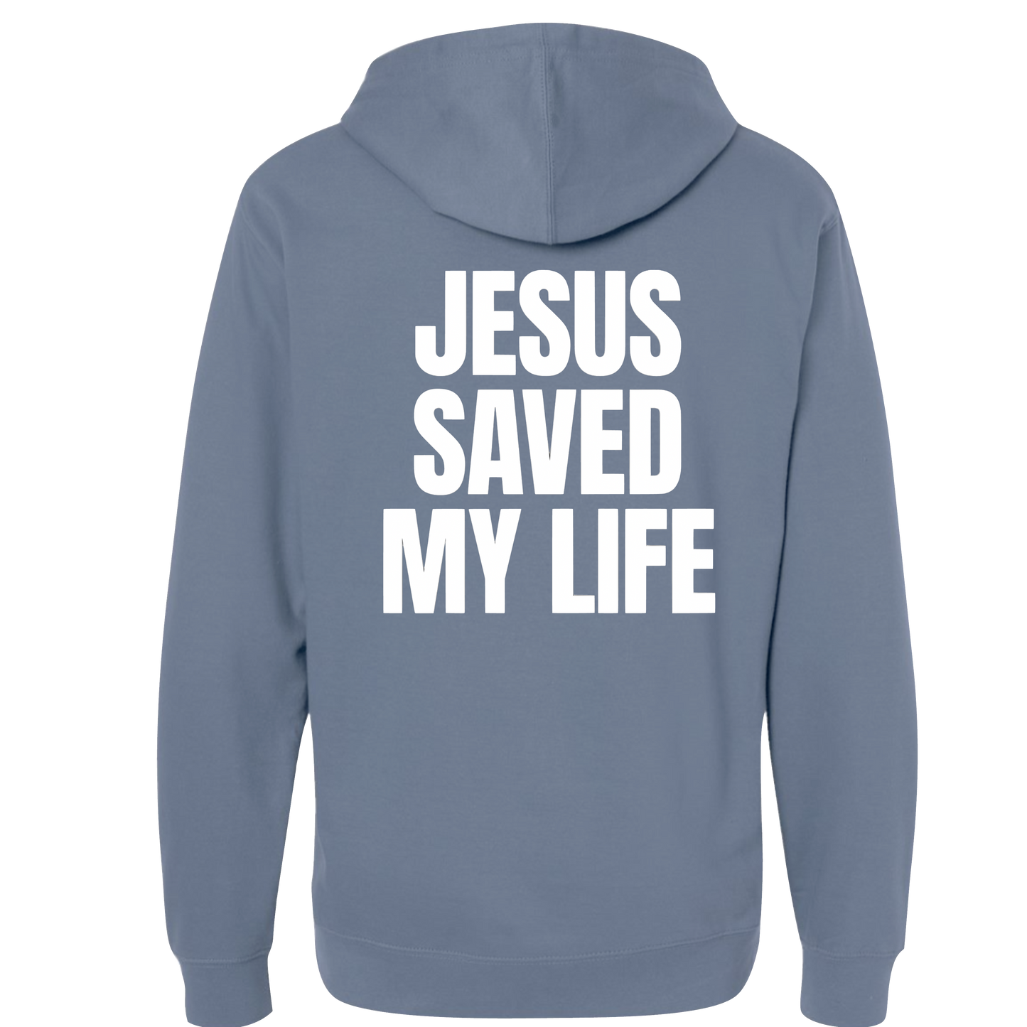 JESUS SAVED MY LIFE HOODIE