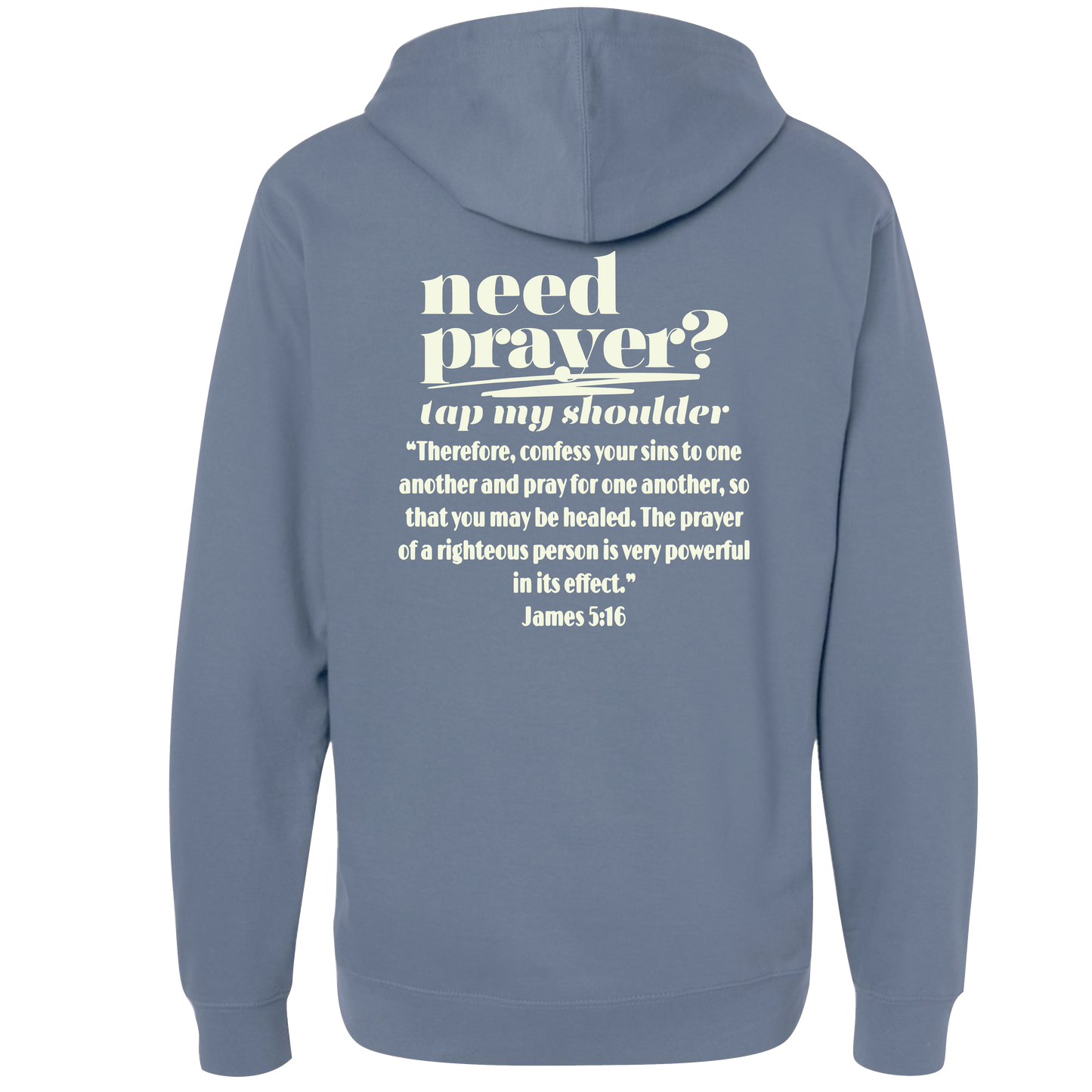 NEED PRAYER HOODIE