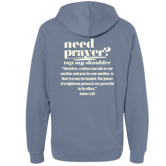 NEED PRAYER HOODIE